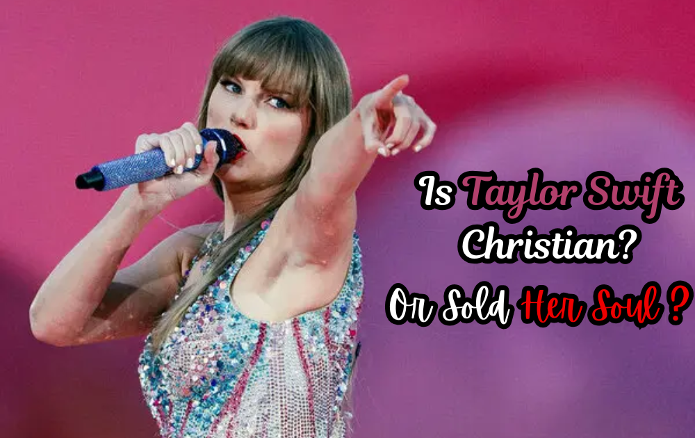 Is Taylor Swift Christian?