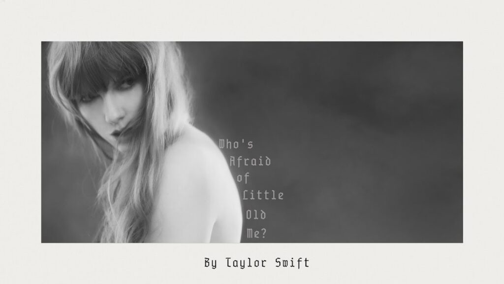 Who'S Afraid of Little Old Me Taylor Swift Lyrics